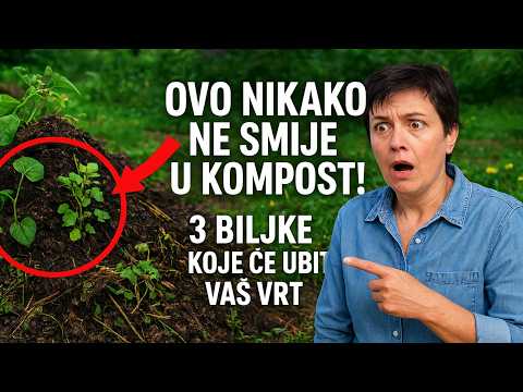 Ovo nikako ne smije u kompost! 3 biljke koje će ubiti vaš vrt.