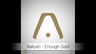 Aaliyah - Enough Said (official without Drake)