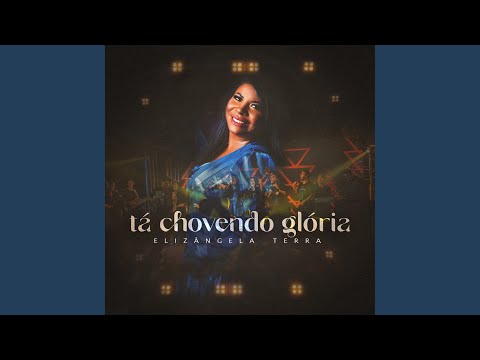 Tá Chovendo Glória