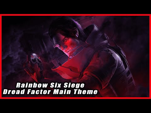 Operation Dread Factor Main Theme Rainbow Six Siege