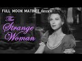 THE STRANGE WOMAN (1946) | Hedy Lamarr, George Sanders | NO ADS!