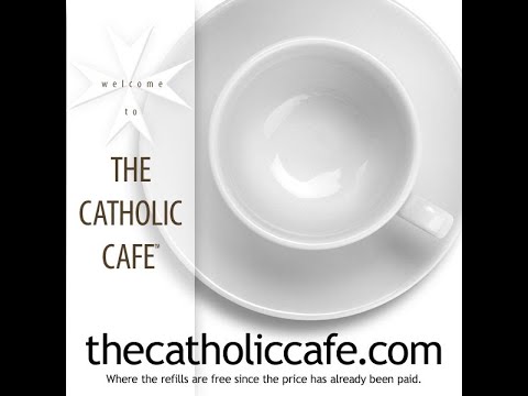 The Catholic Café -Justice: The Cardinal Virtues-07/23/23