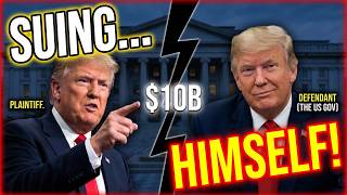 TRUMP SUES HIMSELF! The $10 BILLION "Self-Settlement" EXPOSED!!