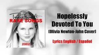 Taylor Swift - Hopelessly Devoted To You (Olivia Newton John Cover) [Lyric Video - English/Español]