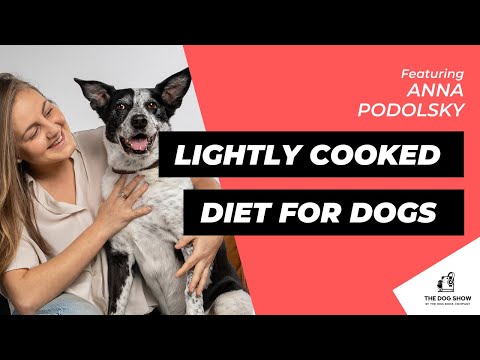 , title : 'Healthy Dog Food: The Benefits of a Lightly Cooked Diet for Dogs Ft. Anna Podolsky (Episode 57)'