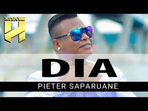 Lagu Ambon Terbaru - PIeter Saparuane | DIA