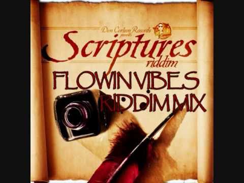 FLOWIN VIBES - SCRIPTURES RIDDIM MIX