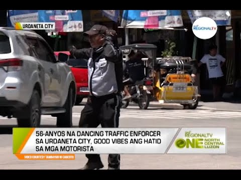 One North Central Luzon: Dancing Traffic Enforcer ng Urdaneta City