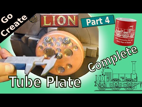 Lion Miniature Steam Loco Build Pt 4- Tube Plate Completion