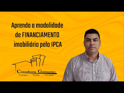 Aprenda a modalidade de financiamento imobiliário pelo IPCA