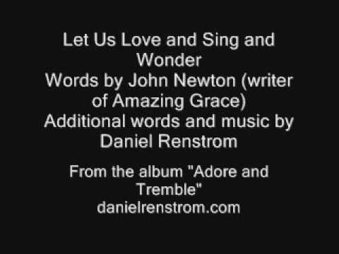 Let Us Love and Sing and Wonder