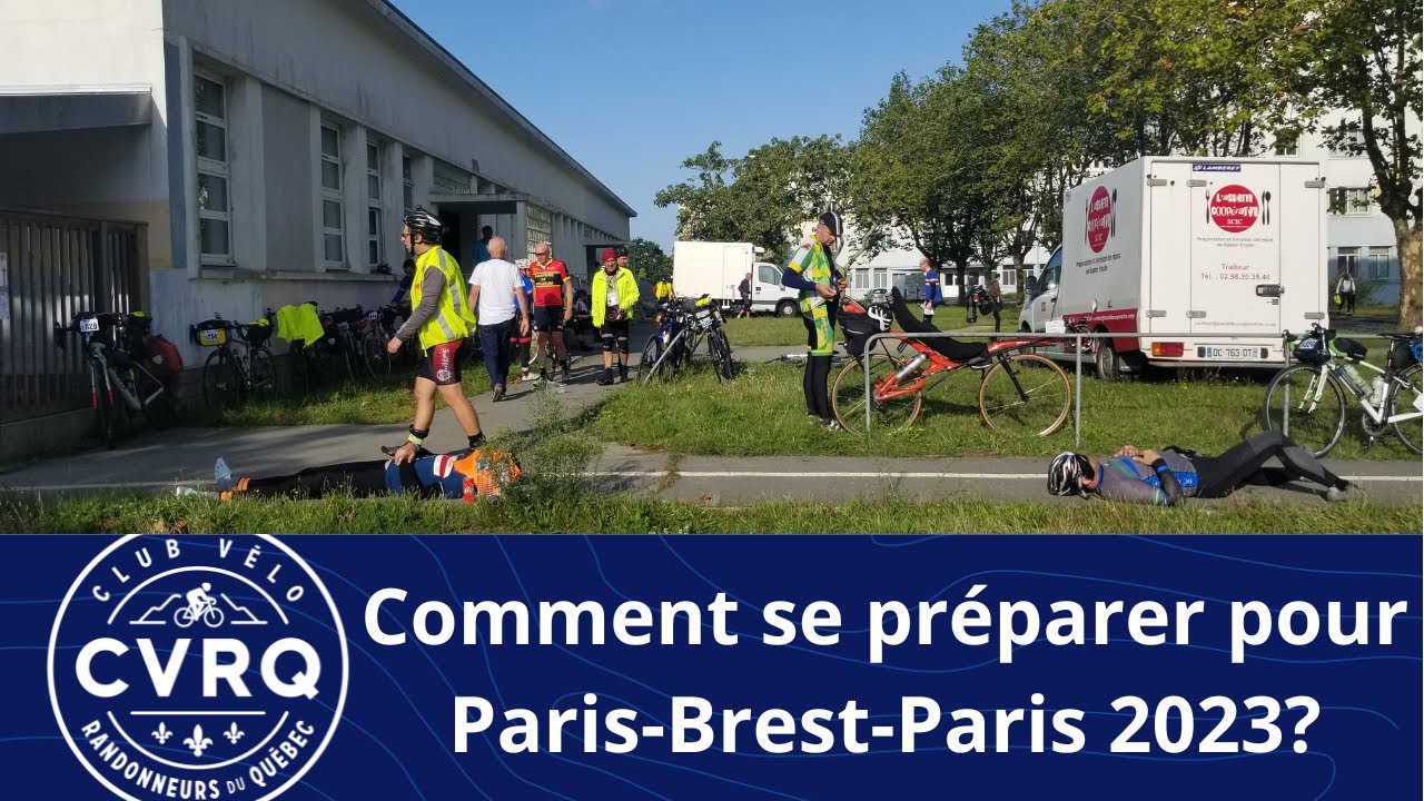 Comment se préparer pour ParisBrestParis 2023? Club Vélo