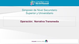 Operación: Narrativa Transmedia