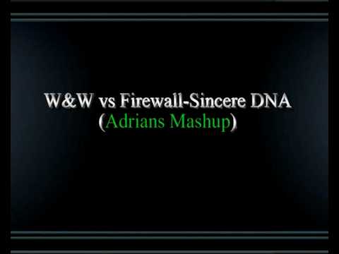 W&W vs Firewall-Sincere DNA (Adrians Mashup)