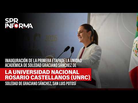 Inauguración de la Primera Etapa de la Unidad Académica de Soledad Graciano Sánchez de la UNRC