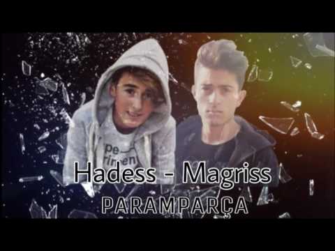 Magriss Ft. Hadess Paramparça  2017