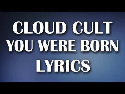 Cloud Cult - You Were Born (Lyrics)