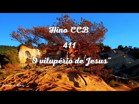 🍂Hino 411 CCB “O vitupério de Jesus” – Hinário 5 Com Letra
