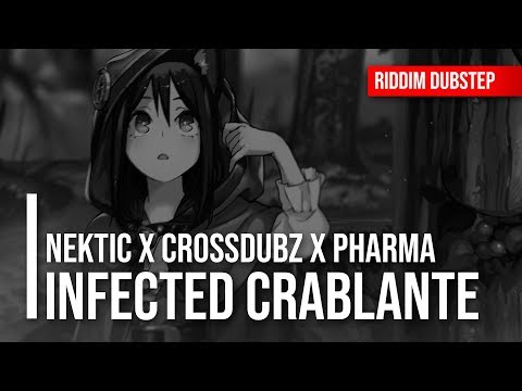 NEKTIC x CROSSDUBZ x PHARMA - INFECTED CRABLANTE