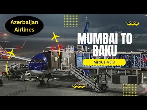 Mumbai to Baku via Azerbaijan Airlines #J060
