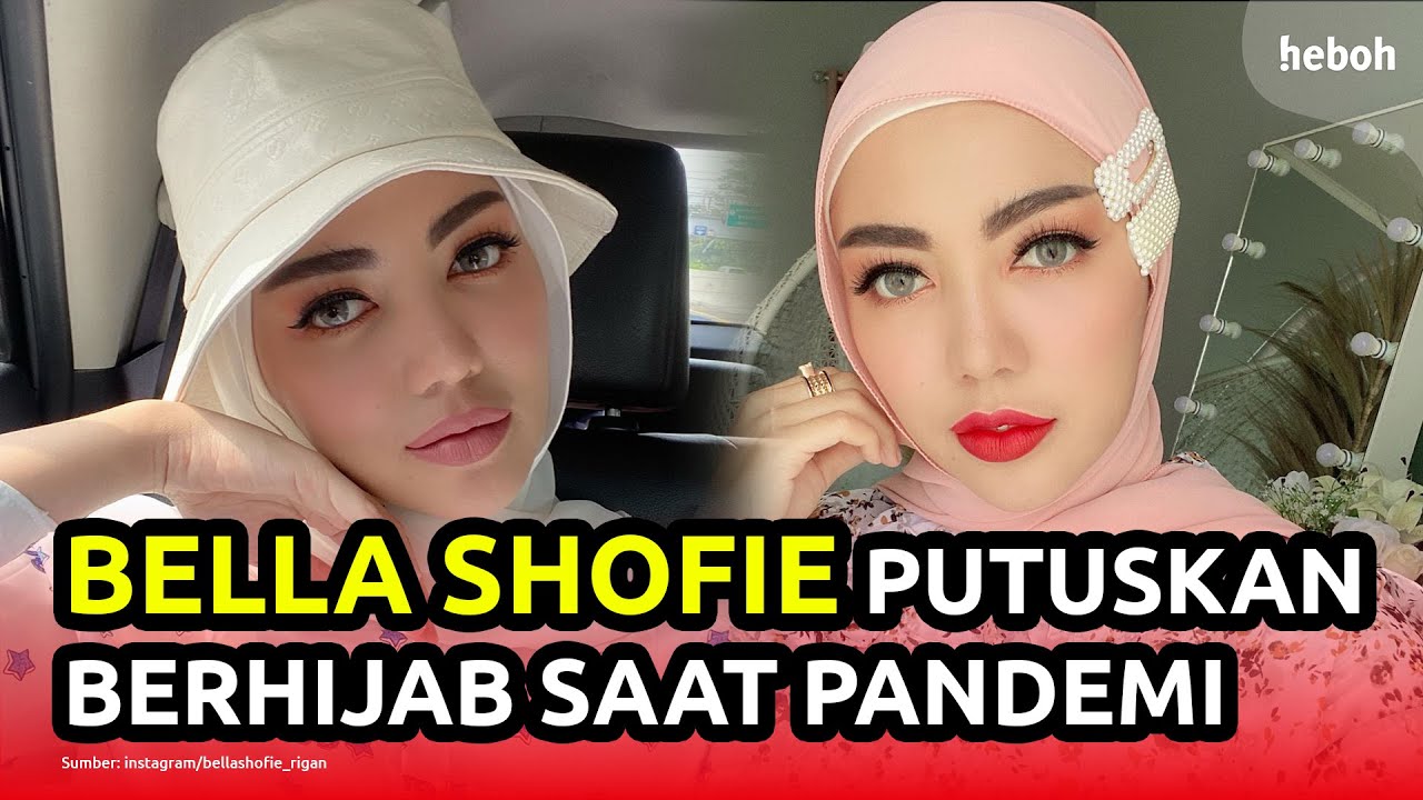 Bella Shofie Ungkap Alasan Berhijab Saat Pandemi