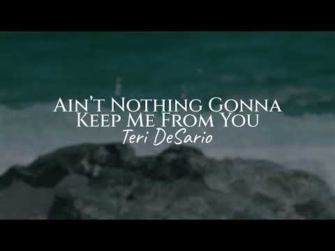Teri DeSario - Ain't Nothing Gonna Keep Me From You (Lyric Video)