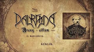 Dalriada - A rab gólya (2009) (Hivatalos szöveges videó / Official lyric video)