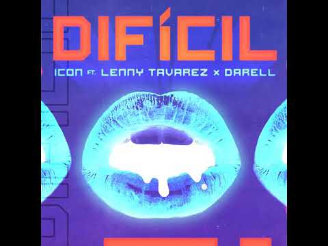Difícil - Icon ft Lenny Tavarez ft Darell