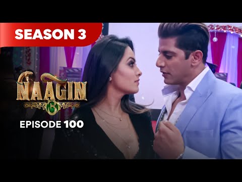 Naagin Drama Serial | Season 3 | EPISODE 100 | Best Drama 2025