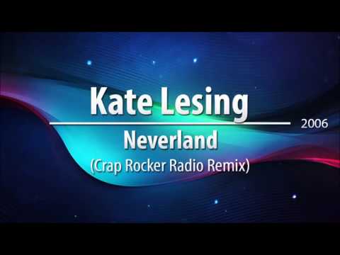 Kate Lesing - Neverland (Crap Rocker Remix)