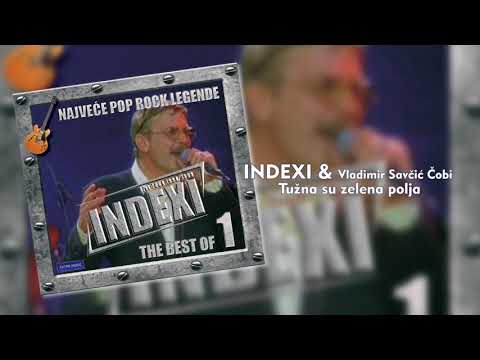 Indexi & Vladimir Savcic Cobi - Tuzna su zelena polja - (Audio 1998/1999)
