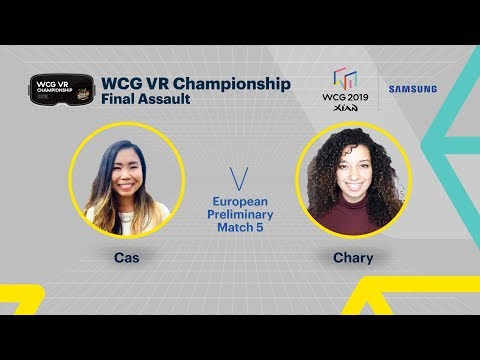 [WCG 2019 Xi'an] WCG VR Championship: Final Assault European Preliminary Match 5