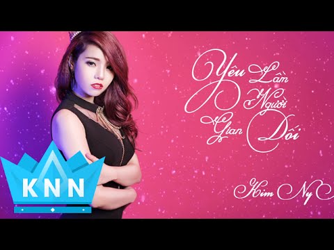 Yêu lầm người gian dối - Kim Ny Ngọc