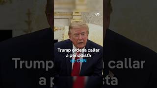 "Cállate, cállate, cállate", Trump ordena callar a una periodista en el Despacho Oval