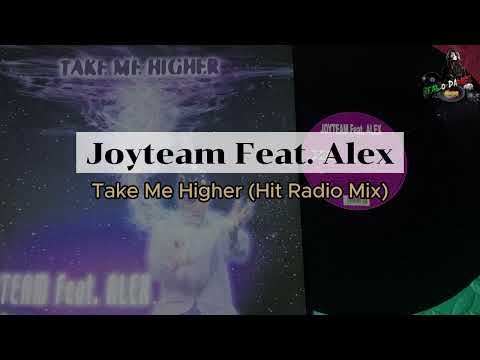 Joyteam Feat. Alex - Take Me Higher (Hit Radio Mix)