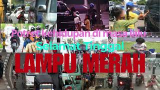 Potret kehidupan di masa lalu~Selamat tinggal lampu merah~bikin hati menangis