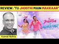 Tu Jhoothi Main Makkaar Review