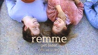 Remme - Get Older video