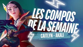 Les compos de la semaine TFT set 15 : Akali / Caitlyn et Jayce⭐⭐⭐