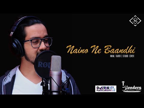 Naino Ne Baandhi | GOLD | Studio Cover | Nihal Tauro, Darrel Mascarenhas & Melroy Furtado