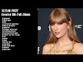Taylor Swift Playlist 2023 & 2024 -  Best Summer Songs Full Album   Greatest Hits