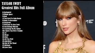 Taylor Swift Playlist 2023 & 2024 -  Best Summer Songs Full Album   Greatest Hits