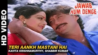 Teri Aankh Mastani Hai - Jawab Hum Denge | Kavita