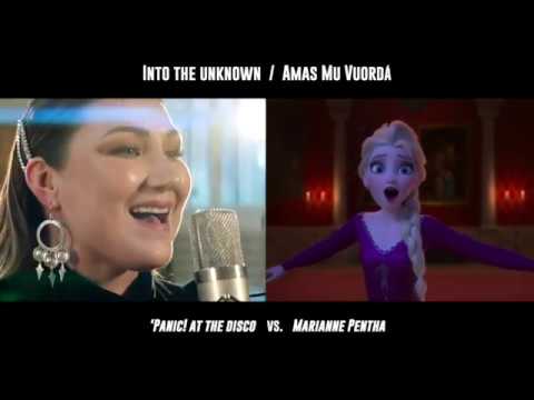 Into the Unknown / Amas Mu Vuordá (Panic! At The Disco vs. Marianne Pentha)