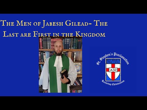 The Men of Jabesh-Gilead, The Last are First in the Kingdom