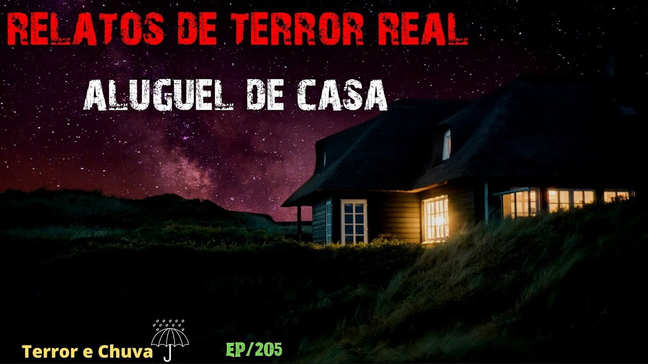 Historias de terror ao som de chuva ( Episódio 205/Relatos de terror real aluguel de casa)