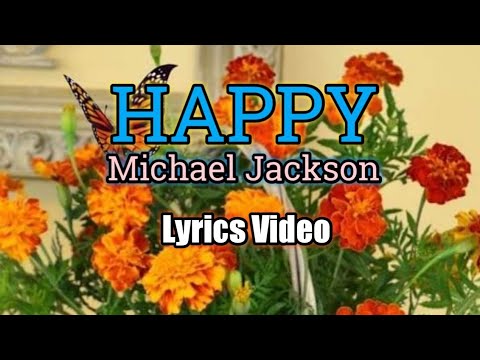 Happy (Lyrics Video) - Michael Jackson