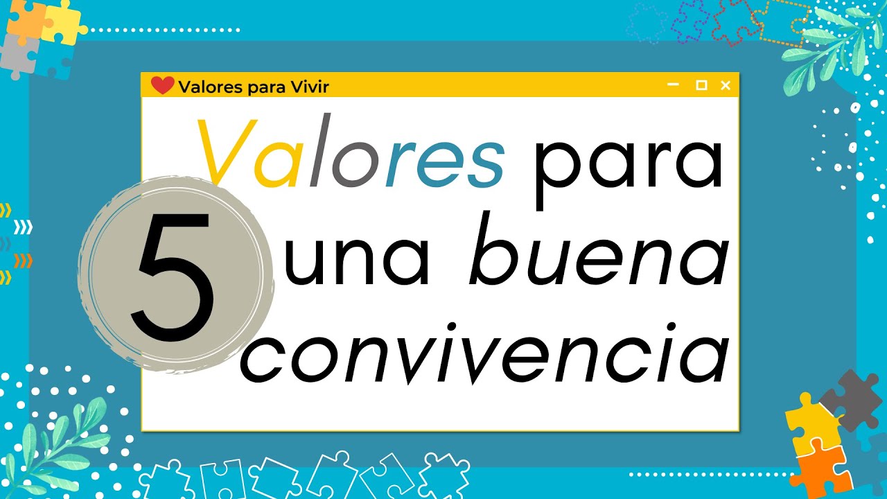 Watch 5 valores para una buena convivencia | Viviendo Valores Now 5 valores para una buena convivencia | Viviendo Valores