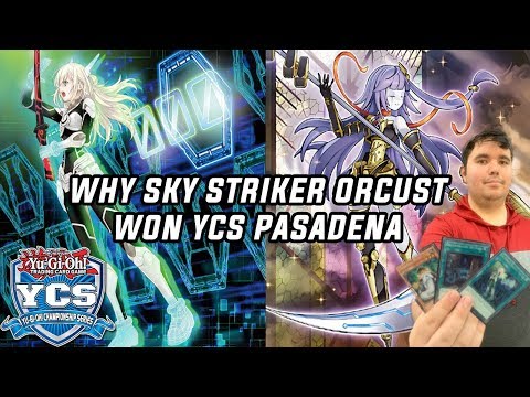 Yu-Gi-Oh! Why Sky Striker Orcust WON YCS Pasadena