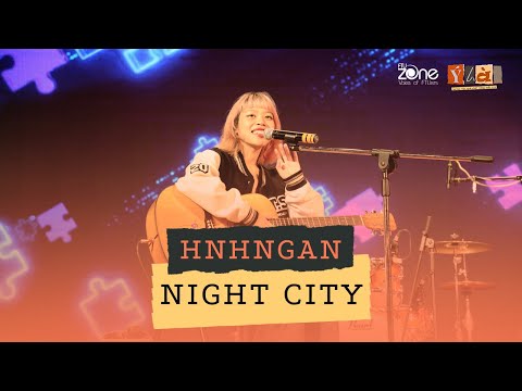 hnhngan - NIGHT CITY | Live at “Ý LÀ…” GALA 2021